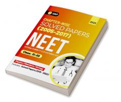 NEET 2023 : Class XI-XII - Chapter-wise Solved Papers 2005-2017 (Includes 2018 - 22 Solved Papers )