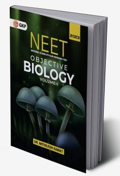 NEET 2023 : Objective Biology Vol. I by Dr. Mithilesh Kamat