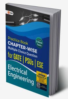 Practice Book Electrical Engineering - Chapter-Wise Multiple Choice Questions for GATE PSUs and ESE