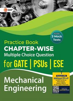 Practice Book Mechanical Engineering - Chapter-Wise Multiple Choice Questions for GATE PSUs and ESE