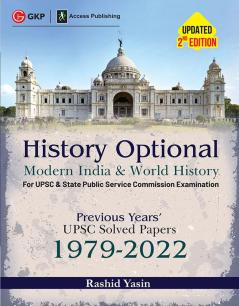 History Optional - Modern India & World History - Previous Years' UPSC Solved Papers 1979-2022 2ed by Access