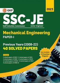 SSC JE 2023 : Paper I - Mechanical Engineering - 40 Previous Years Solved Papers (2008-22) by GKP