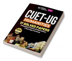 CUET-UG 2022-23 Humanities - 17 Solved Papers - (3 Geography/ 5 History/ 5 Political Science / 2 Psychology/ 2 Sociology)