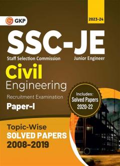 SSC 2023 : Junior Engineer Paper I - Civil Engineering - Topic-Wise Solved Papers 2008-2019 (Latest paper included 2020 - 2022)