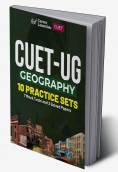 CUET-UG 2023 : 10 Practice Sets - Geography - (7 Mock Tests & 3 Solved Papers)