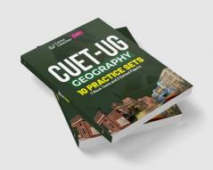 CUET-UG 2023 : 10 Practice Sets - Geography - (7 Mock Tests & 3 Solved Papers)