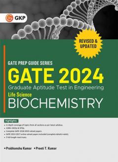 GATE 2024 : Life science - Biochemistry - Guide by Dr. Prabhanshu Kumar Dr. Pawan Kr. Maurya Er. Preeti T. Kumar