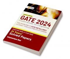 Gate 2024 : The Problems In Gate Metallurgy : Journey Through Previous 31 Years' Chapter-Wise & Year-Wise Solved Papers By Satyanarayan Dhal