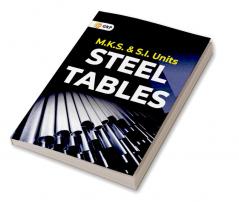 Steel Tables (M.K.S. & S.I. Units)