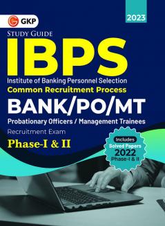 IBPS 2023 : Bank PO / MT Phase I & II  - Guide by GKP