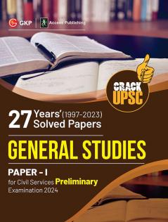 UPSC 2024 : General Studies Paper I : 27 Years Solved Papers 19972023 by Access