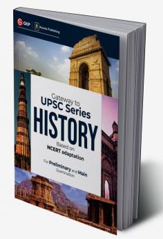 Gateway to UPSC Series: Indian History (Based on NCERT adaptation)