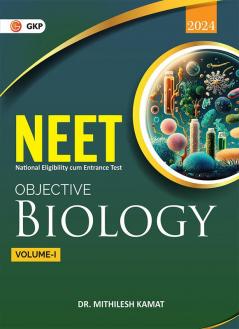 NEET 2024 : Objective Biology | Vol. I