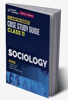 CL Master Series 2023-24 : CBSE Study Guide - Class 11 - Sociology