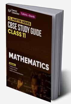 CL Master Series 2023-24 : CBSE Study Guide - Class 11 - Core Mathematics