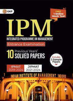 GKP IPM 2025 : Previous years' 10 Solved Papers | IPMAT 2019-2024 | JIPMAT 2021-2024| (Also Includes 3 Sample Papers)