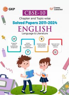 GKP CBSE Class X 2025 : English(Language & Literature) Chapter and Topic-wise Solved Papers 2011 - 2024