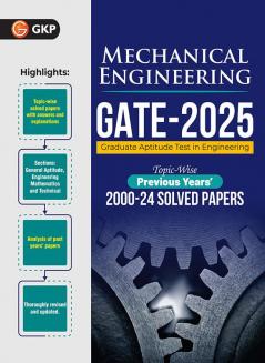 GATE 2025 : Mechanical Engineering - 25 Years' Topic-wise Previous Solved Papers (2000-2024)