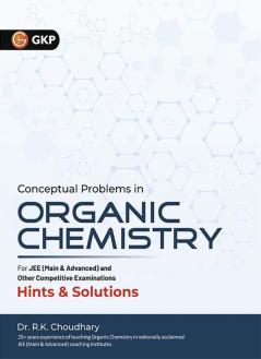 GKP Conceptual Problems In Organic Chemistry (Hints and Solutions)