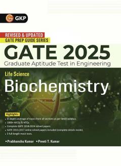 GKP GATE 2025 : Life science - Biochemistry - Guide(Includes Solved papers of 2018-2024)
