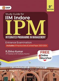 GKP IPM 2025 : IIM Indore - Guide (Also Includes 5 Practice Sets & Solved Paper 2023-2024) 9th Edition