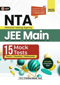 GKP NTA JEE Main 2025 : 15 Mock Tests (Includes Solved Paper of the 2024 Exam) National Testing Agency