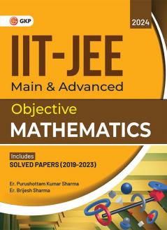 IIT JEE 2024 : Main & Advanced - Objective Mathematics by Er. Purushottam Kumar Sharma Er. Brijesh Sharma