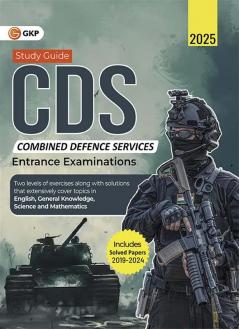 GKP CDS 2025 (Combined Defence Services): Guide (Includes Solved Papers 2019-2024)