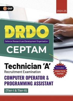 Gkp Drdo Ceptam 2024 : Technician 'A' Tier I & Ii - Computer Operator & Programming Assistant