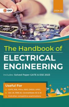 GKP Hand Book 2024 : Electrical Engineering including previous year solved papers of GATE and UPSC ESE 2023