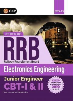 GKP RRB 2024-25 - Junior Engineer CBT -I & II - Electronics Engineering - Guide (Includes solved sets of 2019 CBT-I & II exams)