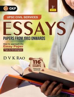 GKP UPSC 2025: Essays for Civil Services Main exam| Collection of Previous Years Essays Papers from 1993 onwards 3ed by DVK Rao (116 essays following the word limit)
