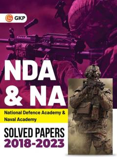GKP NDA / NA 2024 : Solved Papers - (2018 to 2023) PYQs for National Defence Academy Recruitment Exam