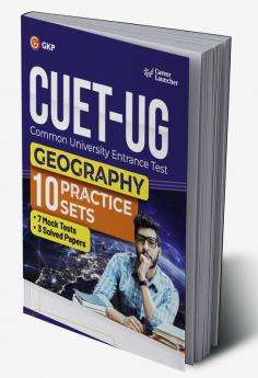 GKP CUET-UG 2023 : 10 Practice Sets - Geography - (7 Mock Tests & 3 Solved Papers) (Career Launcher)