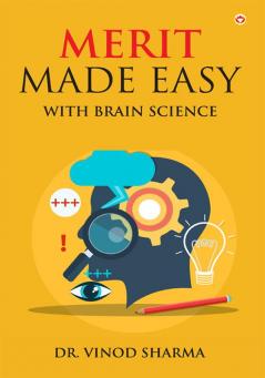 Merit Made Easy With Brain Science