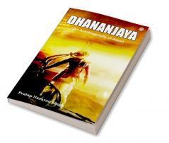 Dhananjaya : An Autobiography of Arjun