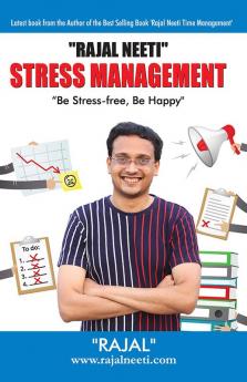 Rajal Neeti : Stress Managment