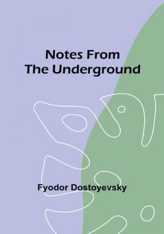 Notes from the Underground