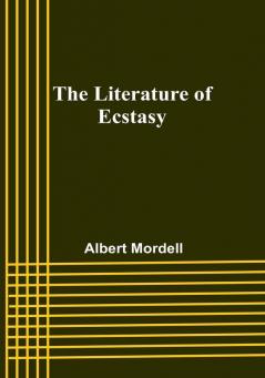 The Literature of Ecstasy