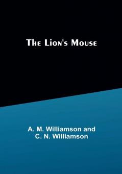 The Lion's Mouse