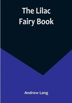 The Lilac Fairy Book