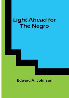 Light Ahead for the Negro