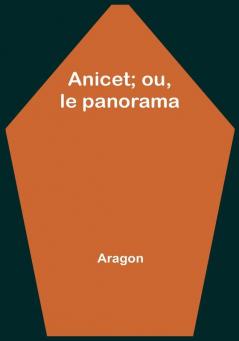 Anicet: ou le panorama