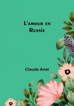 L'amour en Russie