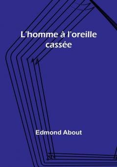 L'homme à l'oreille cassée