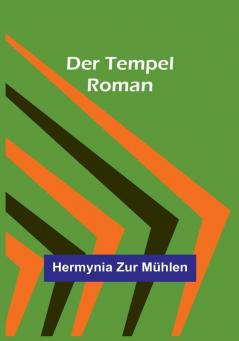 Der Tempel: Roman