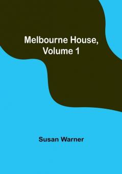 Melbourne House| Volume 1