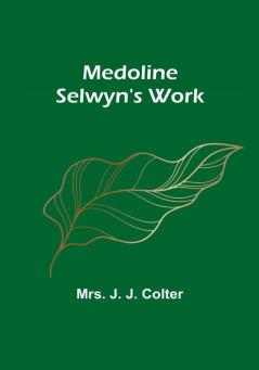 Medoline Selwyn's Work