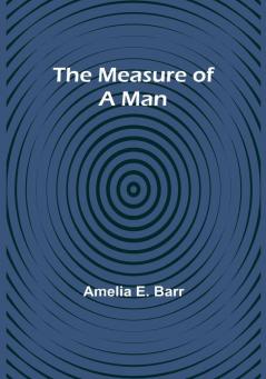 The Measure of a Man