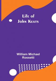 Life of John Keats